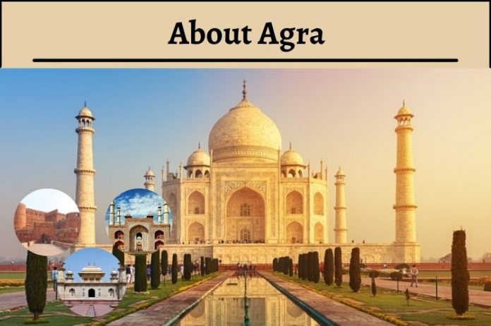 About Agra city | Introduction | History | Agra's Culture