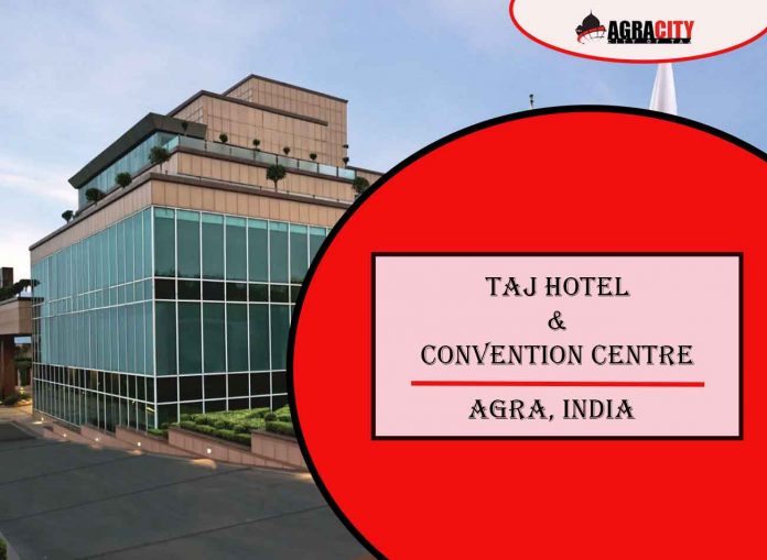 Taj Hotel & Convention Centre, Agra
